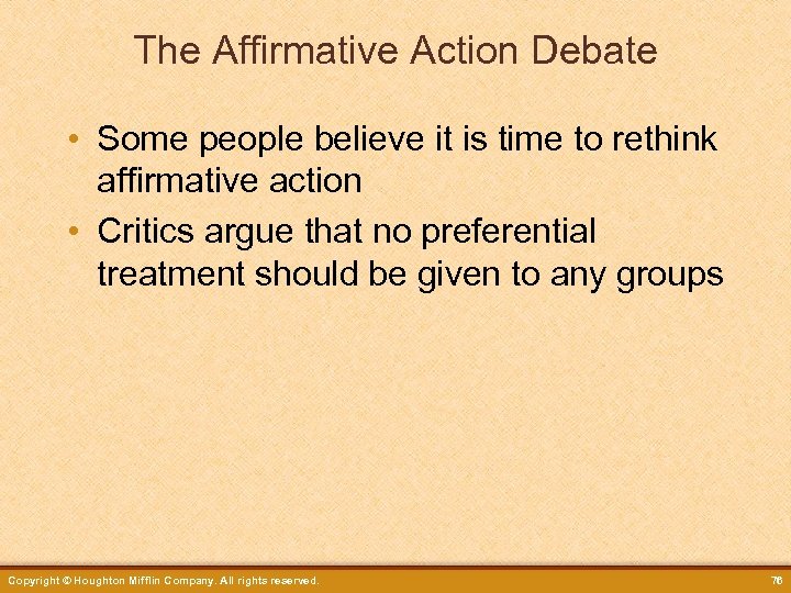 The Affirmative Action Debate • Some people believe it is time to rethink affirmative