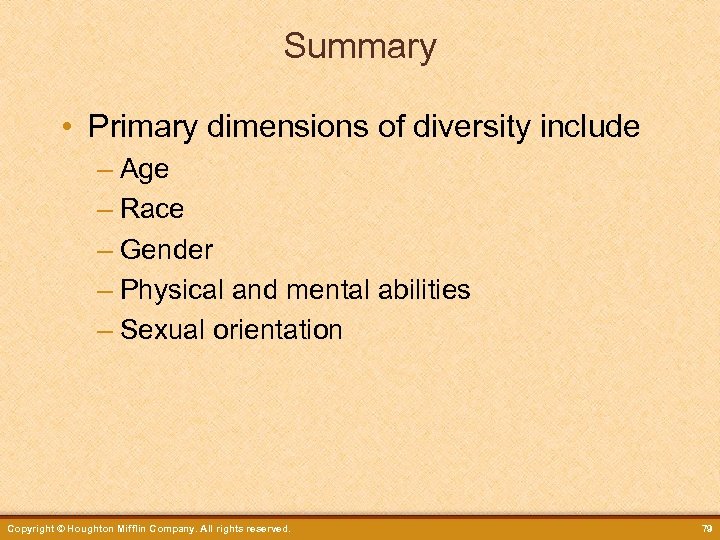 Summary • Primary dimensions of diversity include – Age – Race – Gender –