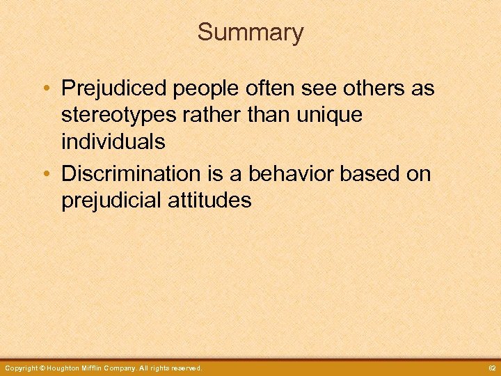 Summary • Prejudiced people often see others as stereotypes rather than unique individuals •