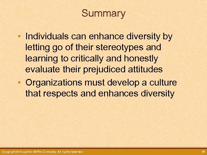 Summary • Individuals can enhance diversity by letting go of their stereotypes and learning