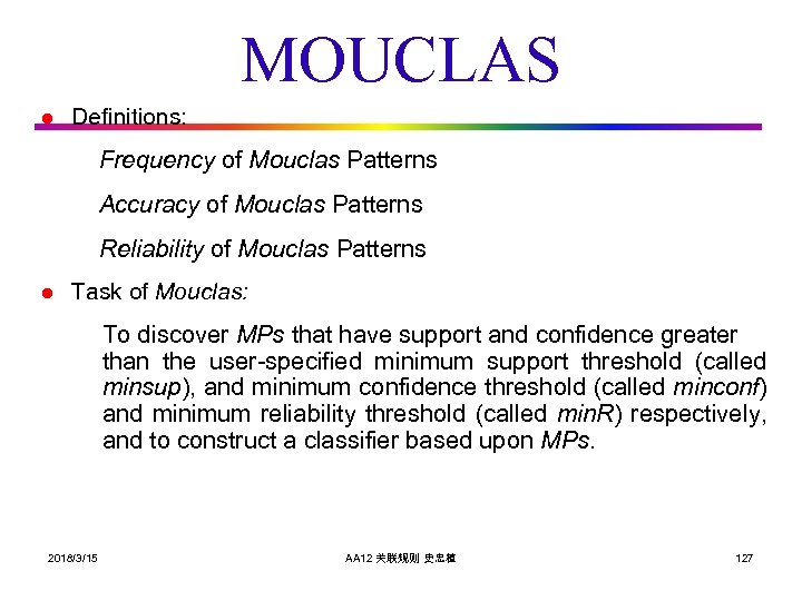 MOUCLAS l Definitions: Frequency of Mouclas Patterns Accuracy of Mouclas Patterns Reliability of Mouclas