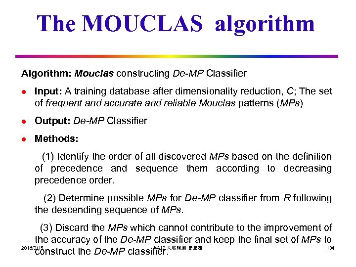 The MOUCLAS algorithm Algorithm: Mouclas constructing De-MP Classifier l Input: A training database after