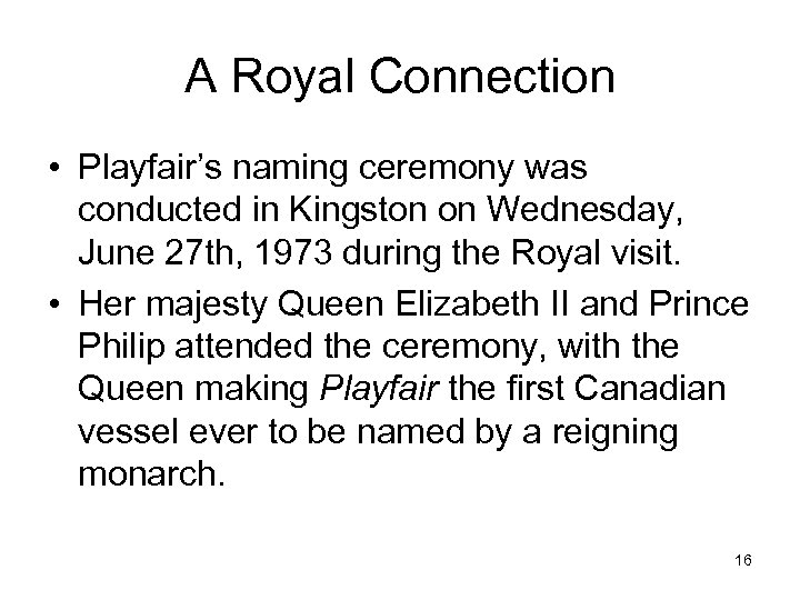 A Royal Connection • Playfair’s naming ceremony was conducted in Kingston on Wednesday, June