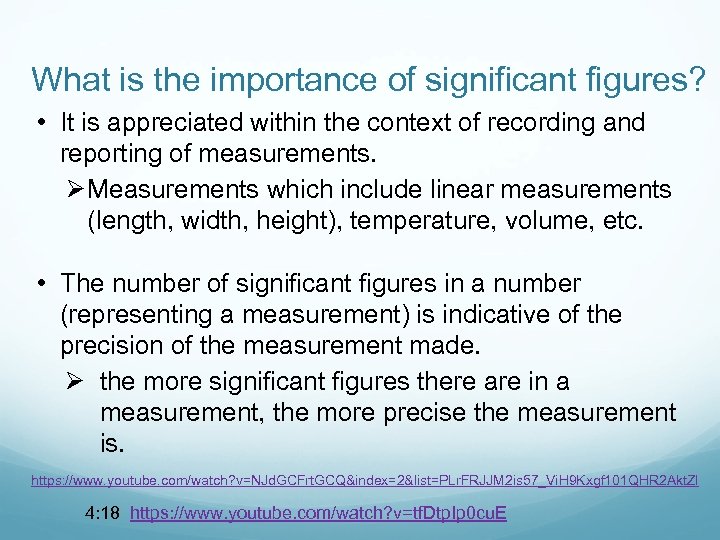 What is the importance of significant figures? • It is appreciated within the context