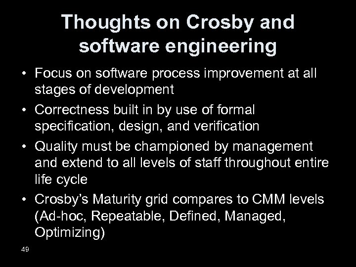 Thoughts on Crosby and software engineering • Focus on software process improvement at all
