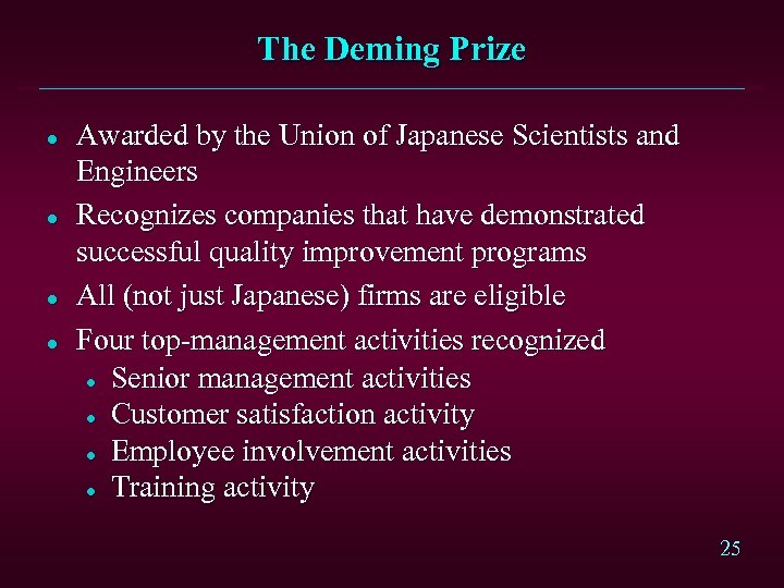 The Deming Prize l l Awarded by the Union of Japanese Scientists and Engineers