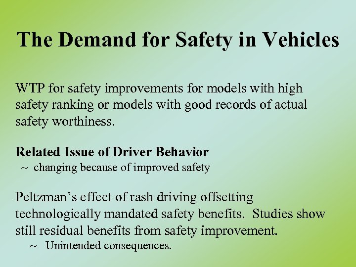 The Demand for Safety in Vehicles WTP for safety improvements for models with high