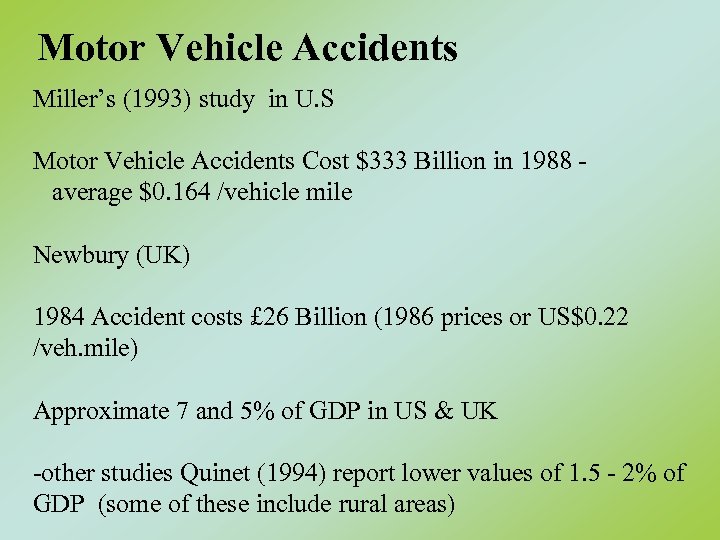 Motor Vehicle Accidents Miller’s (1993) study in U. S Motor Vehicle Accidents Cost $333