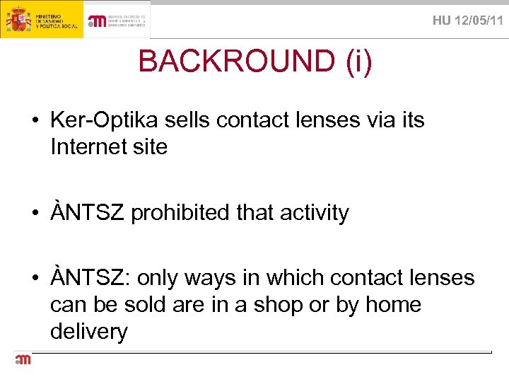 HU 12/05/11 BACKROUND (i) • Ker-Optika sells contact lenses via its Internet site •