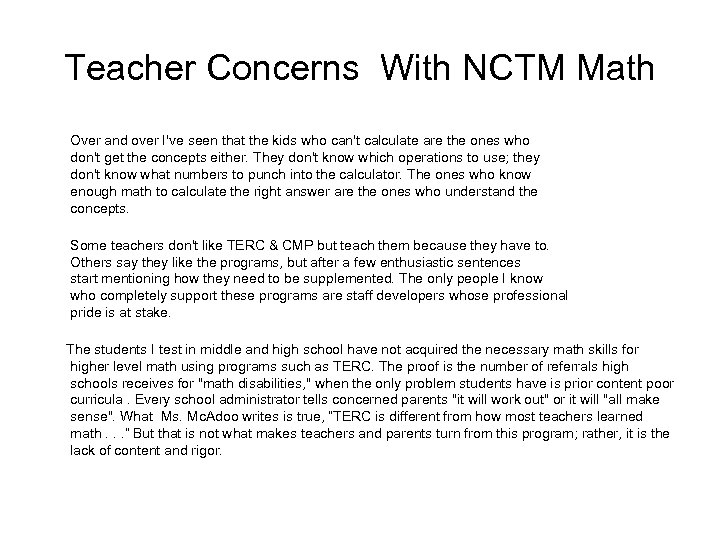 Teacher Concerns With NCTM Math Over and over I've seen that the kids who
