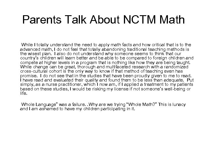Parents Talk About NCTM Math While I totally understand the need to apply math