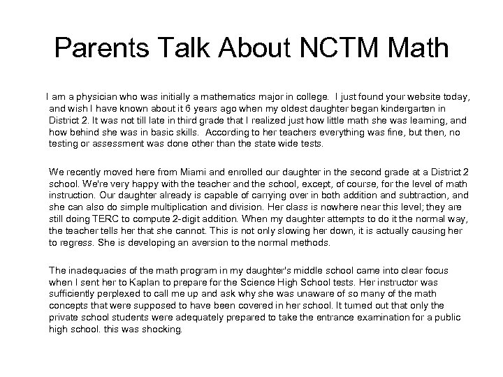 Parents Talk About NCTM Math I am a physician who was initially a mathematics