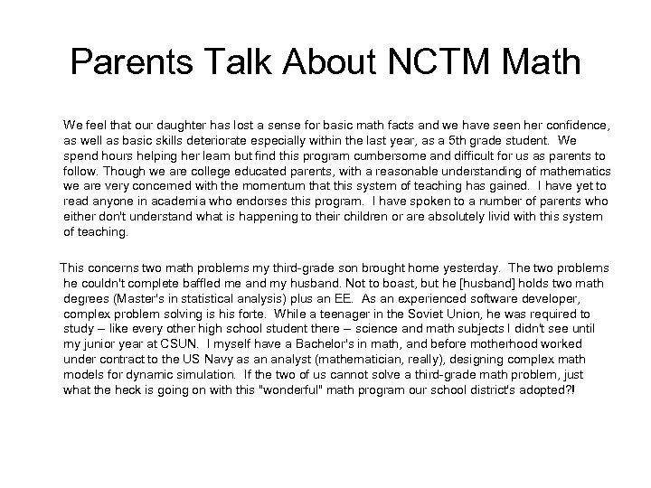 Parents Talk About NCTM Math We feel that our daughter has lost a sense