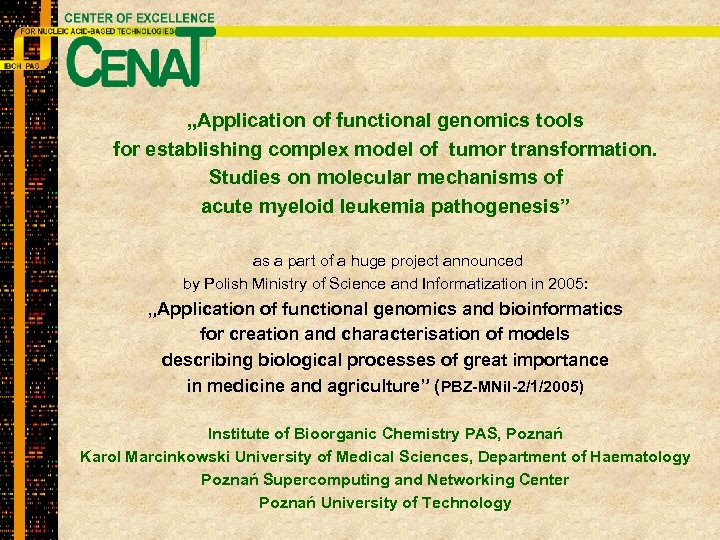 „Application of functional genomics tools for establishing complex model of tumor transformation. Studies on