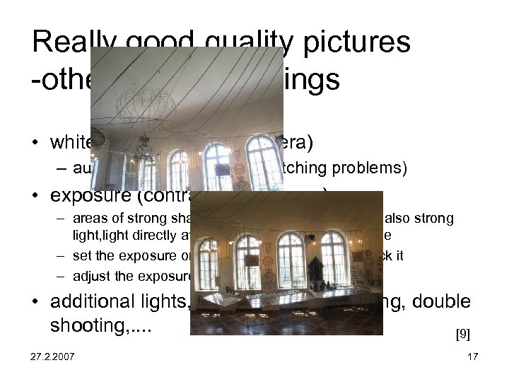 Really good quality pictures -other camera settings • white balance (digital camera) – automatic-manual
