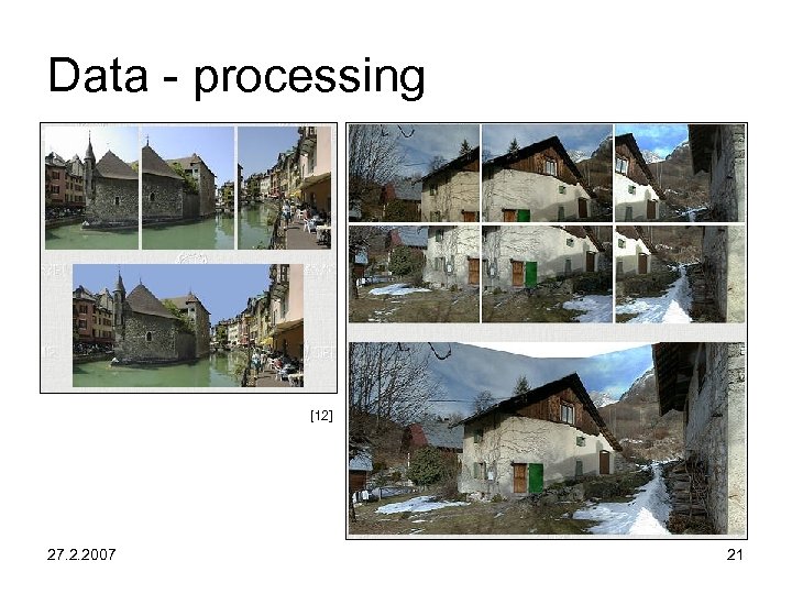 Data - processing [12] 27. 2. 2007 21 