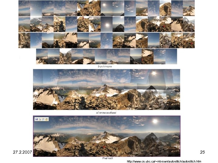 27. 2. 2007 25 http: //www. cs. ubc. ca/~mbrown/autostitch. htm 