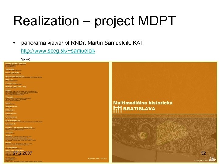 Realization – project MDPT • panorama viewer of RNDr. Martin Samuelčík, KAI http: //www.