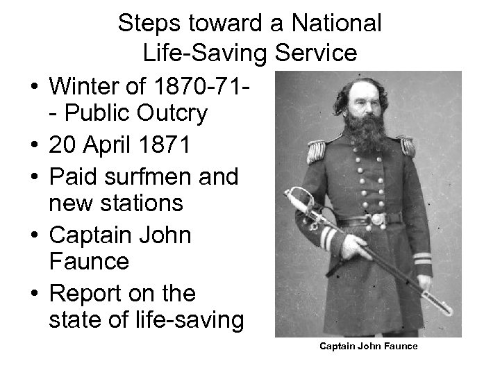  • • • Steps toward a National Life-Saving Service Winter of 1870 -71