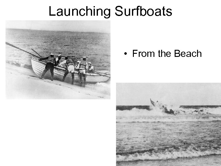 Launching Surfboats • From the Beach 