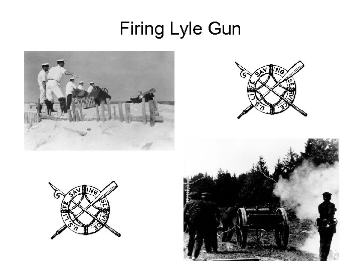 Firing Lyle Gun 