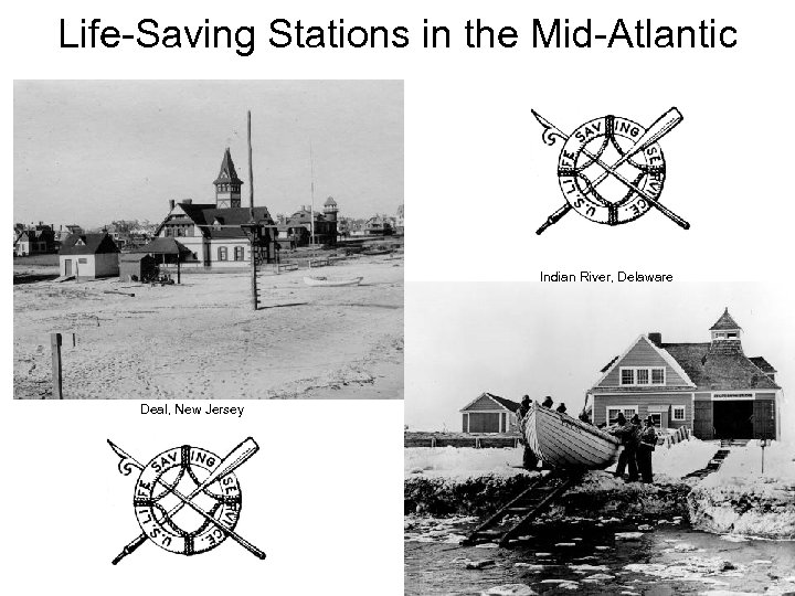 Life-Saving Stations in the Mid-Atlantic Indian River, Delaware Deal, New Jersey 