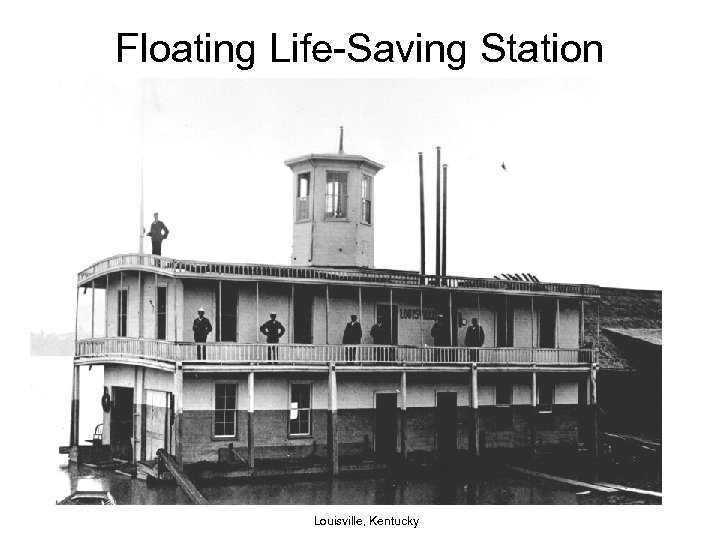 Floating Life-Saving Station Louisville, Kentucky 