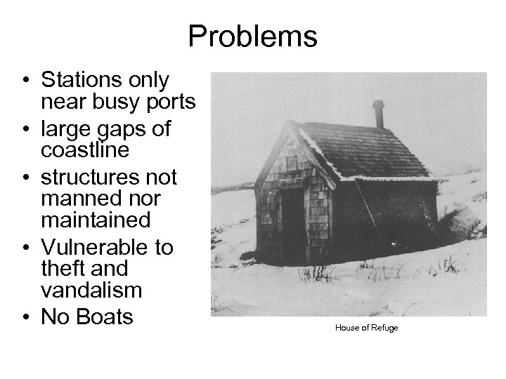 Problems • Stations only near busy ports • large gaps of coastline • structures