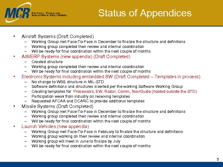 Status of Appendices • Aircraft Systems (Draft Completed) – – – • AIS/ERP Systems