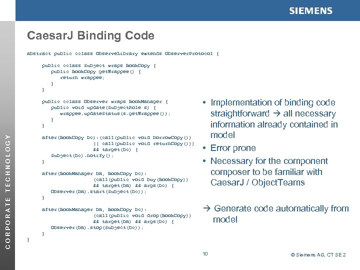 Caesar. J Binding Code abstract public cclass Observe. Library extends Observer. Protocol { public