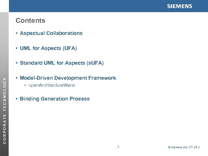 Contents • Aspectual Collaborations • UML for Aspects (UFA) CORPORATE TECHNOLOGY • Standard UML