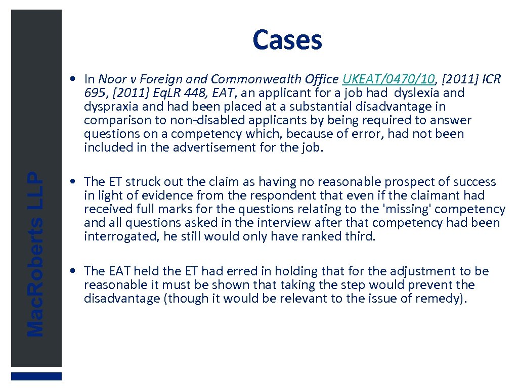Cases Mac. Roberts LLP • In Noor v Foreign and Commonwealth Office UKEAT/0470/10, [2011]