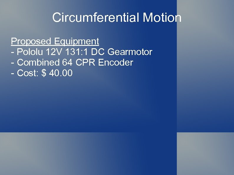 Circumferential Motion Proposed Equipment - Pololu 12 V 131: 1 DC Gearmotor - Combined