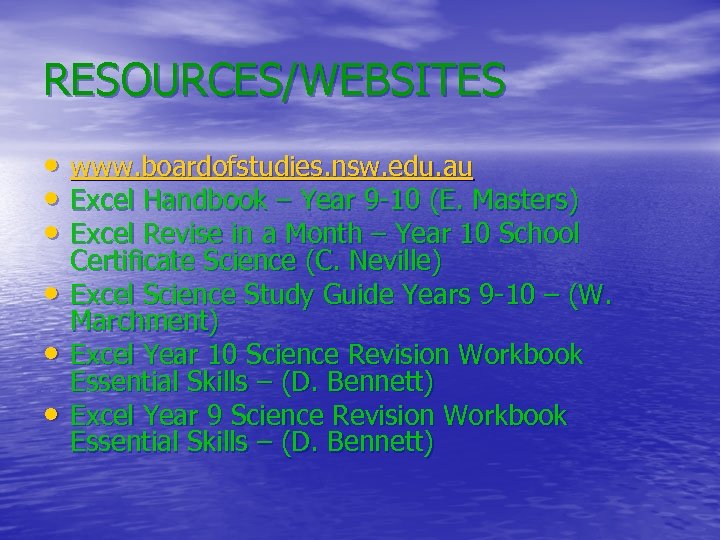 RESOURCES/WEBSITES • www. boardofstudies. nsw. edu. au • Excel Handbook – Year 9 -10