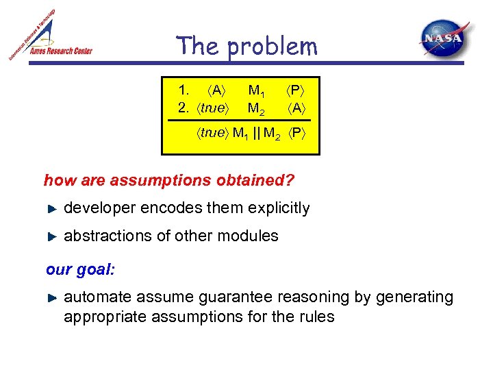 The problem 1. A 2. true M 1 M 2 P A 3. true