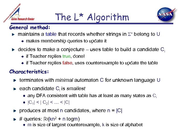 The L* Algorithm General method: maintains a table that records whether strings in belong