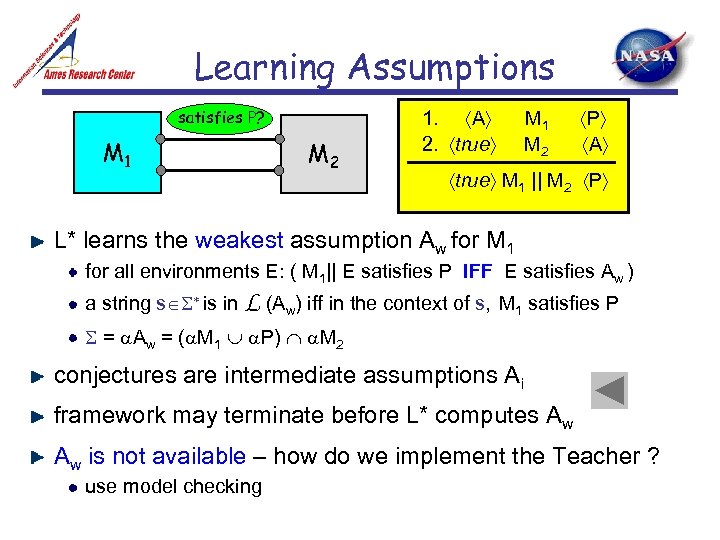 Learning Assumptions satisfies P? M 1 M 2 1. A 2. true M 1