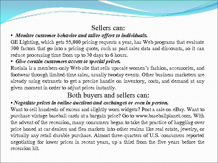 Sellers can: • Monitor customer behavior and tailor offers to individuals. GE Lighting, which