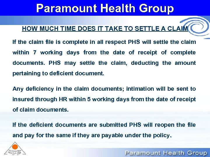 Paramount Health Group HOW MUCH TIME DOES IT TAKE TO SETTLE A CLAIM If