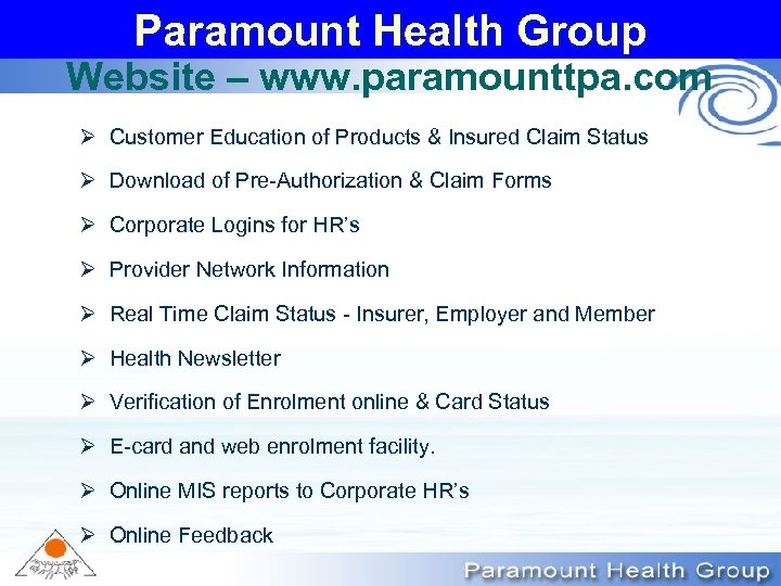 Paramount Health Group Website – www. paramounttpa. com Ø Customer Education of Products &