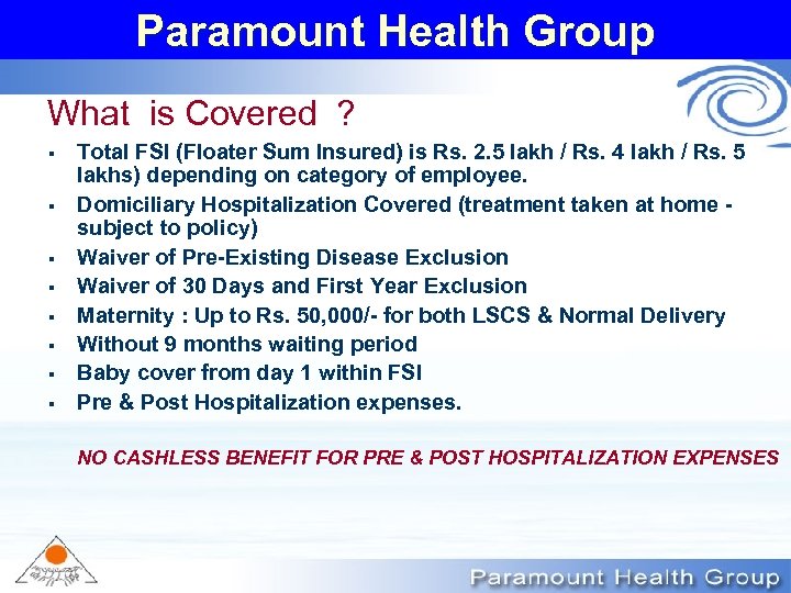 Paramount Health Group What is Covered ? § § § § Total FSI (Floater