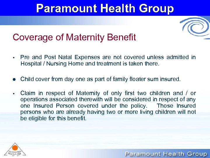 Paramount Health Group Coverage of Maternity Benefit § Pre and Post Natal Expenses are