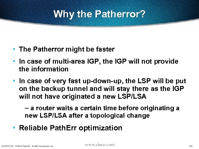 Why the Patherror? • The Patherror might be faster • In case of multi-area