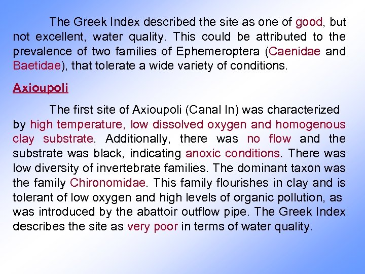 The Greek Index described the site as one of good, but not excellent, water