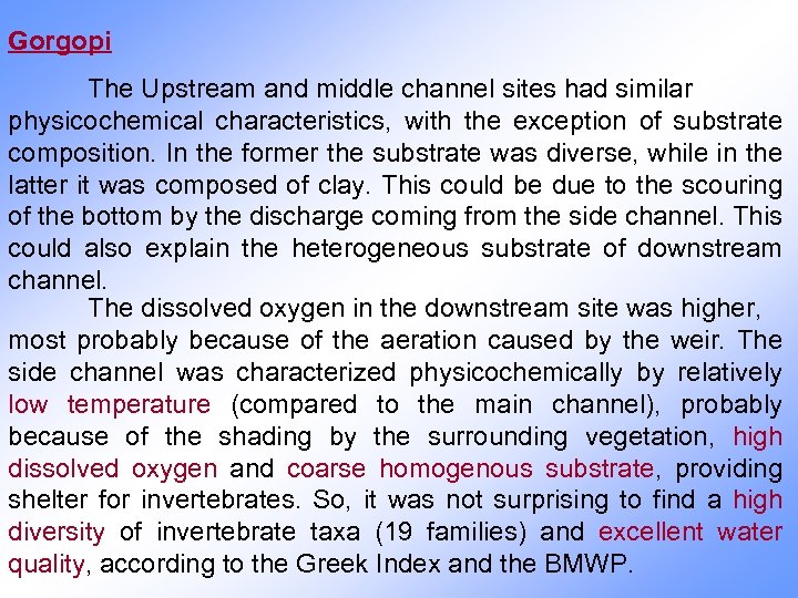 Gorgopi The Upstream and middle channel sites had similar physicochemical characteristics, with the exception