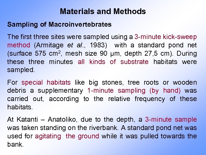 Materials and Methods Sampling of Macroinvertebrates The first three sites were sampled using a