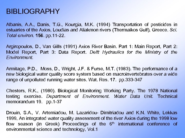 BIBLIOGRAPHY Albanis, A. A. , Danis, T. G. , Kourgia, M. K. (1994) Transportation
