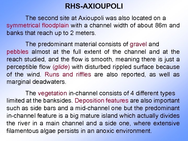 RHS-AXIOUPOLI The second site at Axioupoli was also located on a symmetrical floodplain with