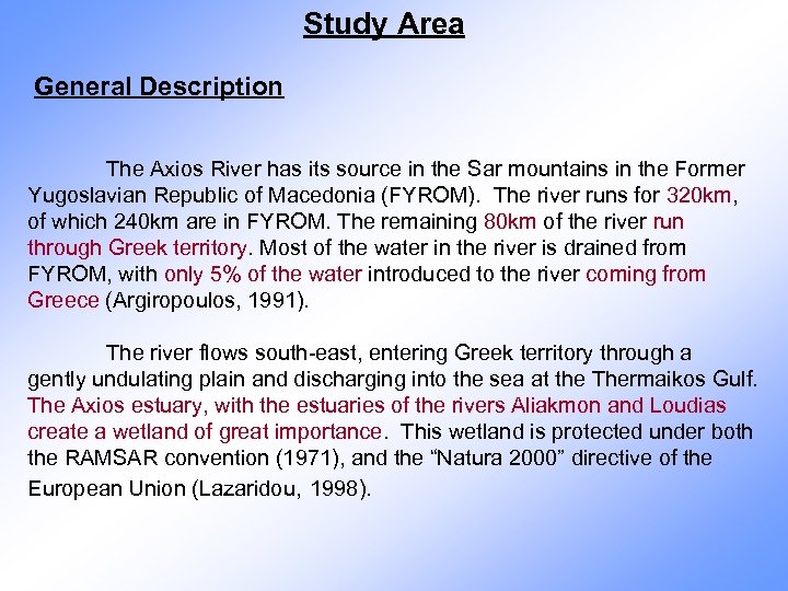 Study Area General Description The Axios River has its source in the Sar mountains