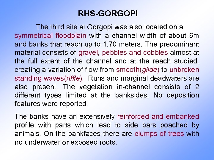 RHS-GORGOPI The third site at Gorgopi was also located on a symmetrical floodplain with